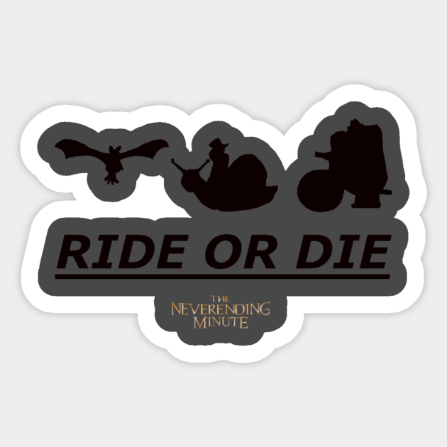 NM Ride or Die no BG Sticker by NeverendingMinute